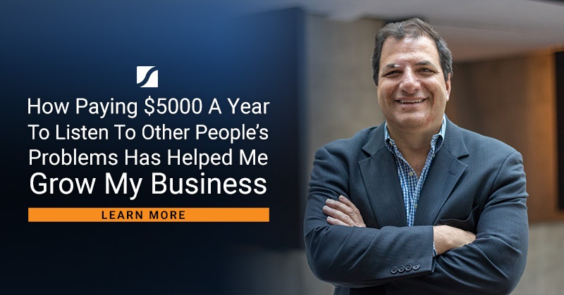 How Paying $5000 A Year To Listen To Other People’s Problems Has Helped Me Grow My Business