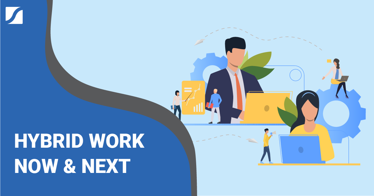 Hybrid Work Now & Next: 5 Point Roadmap For Moving From Scrappy To Sustainable